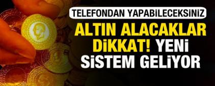 Altın i&ccedil;in yeni sistem geliyor! Artık telefondan yapabileceksiniz