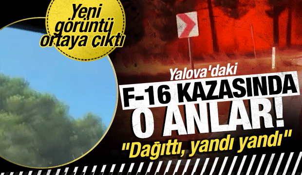 Yalova'daki F-16 kazasından yeni g&ouml;r&uuml;nt&uuml;ler ortaya &ccedil;ıktı!