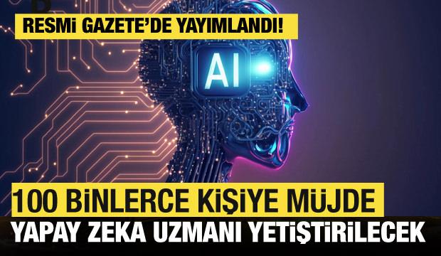 100 bin yapay zek&acirc; profesyoneli yetiştirilecek: İşte T&uuml;rkiye&rsquo;nin yapay zeka eylem planı!