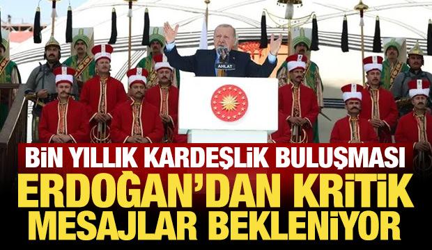 955 yıl sonra Malazgirt ruhu: Erdoğan'dan kritik mesajlar bekleniyor