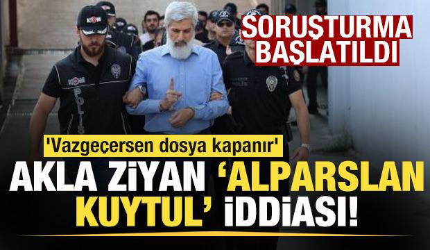 Akla ziyan 'Alparslan Kuytul' iddiası! 'Vazge&ccedil;ersen dosya kapanır' teklifine yalanlama!