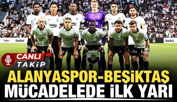 Alanyaspor-Beşiktaş! CANLI