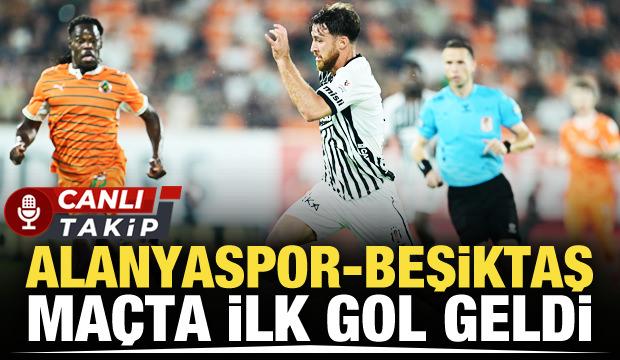 Alanyaspor-Beşiktaş! CANLI