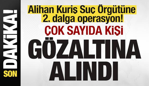 Alihan Kuriş Su&ccedil; &Ouml;rg&uuml;t&uuml;ne 2. dalga operasyon! &Ccedil;ok sayıda g&ouml;zaltı kararı