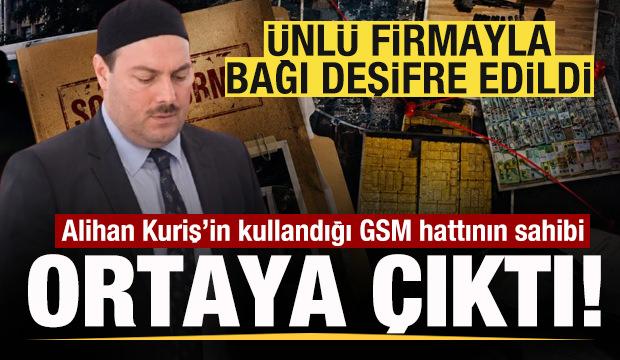 Alihan Kuriş&rsquo;in kullandığı GSM hattının sahibi belli oldu! &Uuml;nl&uuml; firmayla bağı deşifre oldu