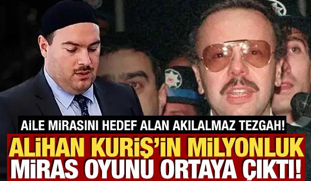 Alihan Kuriş&rsquo;in milyonluk miras oyunu ortaya &ccedil;ıktı! Şirketine &ccedil;&ouml;km&uuml;ş