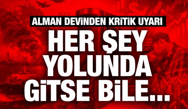 Alman devi uyardı: Her şey yolunda gitse bile risk var!