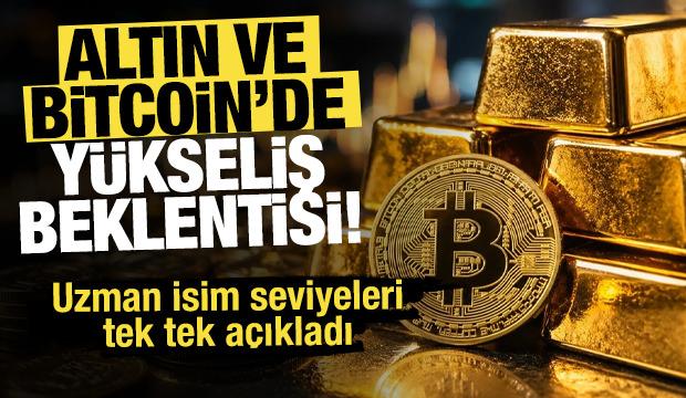 Altın ve Bitcoin&rsquo;de y&uuml;kseliş beklentisi! Uzman isim seviyeleri tek tek a&ccedil;ıkladı