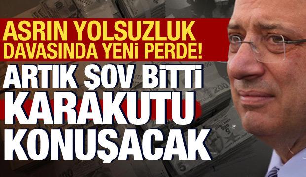 'Asrın yolsuzluk davası' belgeleniyor: Artık şov bitecek itiraf&ccedil;ılar konuşacak