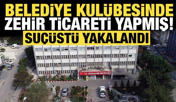 Belediyenin kul&uuml;besinde zehir ticareti yapmış: Su&ccedil;&uuml;st&uuml; yakalandı!