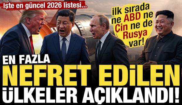 D&uuml;nyanın en &ccedil;ok nefret edilen &uuml;lkeleri a&ccedil;ıklandı! İlk sırada ne ABD ne Rusya ne de &Ccedil;in var