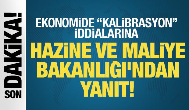 Ekonomide &lsquo;kalibrasyon&rsquo; iddiasına Bakanlıktan sert yanıt!