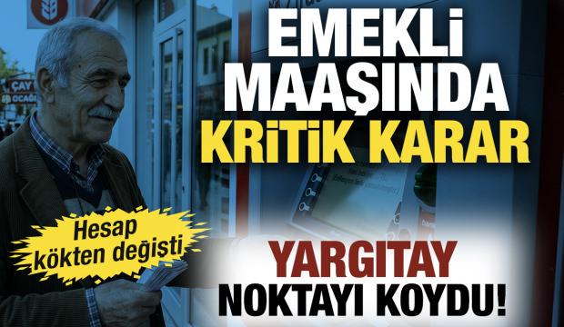 Emekli maaşında kritik karar: Yargıtay tarihi netleştirdi