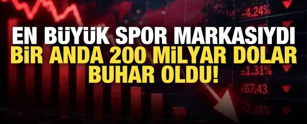 En b&uuml;y&uuml;k spor markasıydı! Bir anda 200 milyar dolar kaybettiler