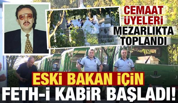 Eski Bakan Denizolgun i&ccedil;in feth-i kabir başladı! Cemaat &uuml;yeleri mezarlıkta toplandı