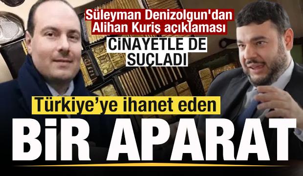 Fatih S&uuml;leyman Denizolgun'dan Alihan Kuriş a&ccedil;ıklaması: T&uuml;rkiye&rsquo;ye ihanet eden bir aparat!