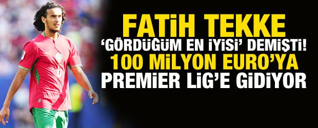 Fatih Tekke 'G&ouml;rd&uuml;ğ&uuml;m en iyisi' demişti! 100 milyon Euro'ya Premier Lig'e gidiyor