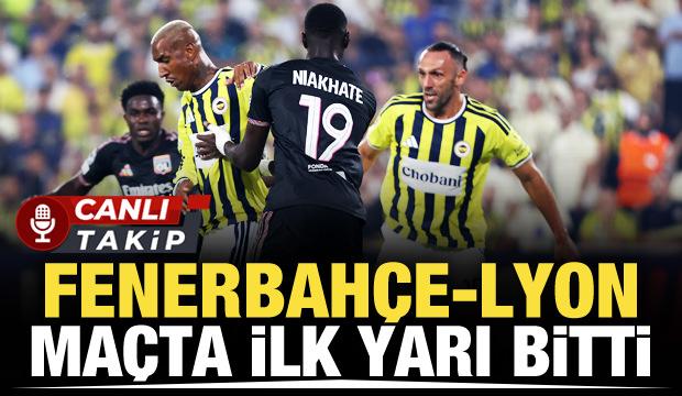 Fenerbah&ccedil;e-Lyon! CANLI