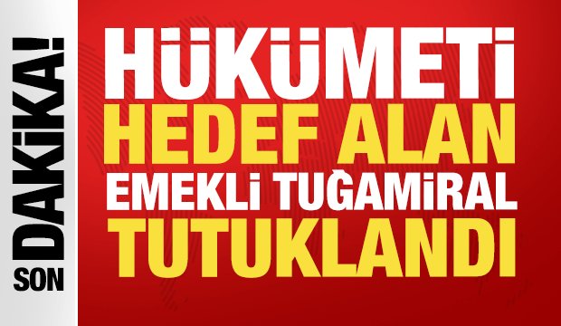 İktidar &ouml;yle ya da b&ouml;yle değişecek diyen Emekli Tuğamiral T&uuml;rker Ert&uuml;rk tutuklandı