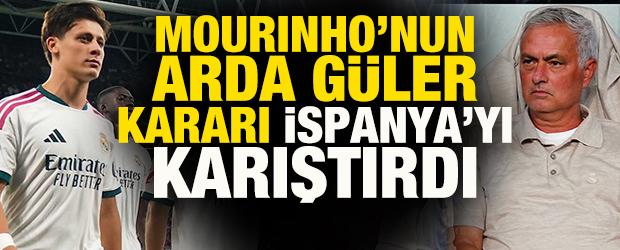 Jose Mourinho'nun Arda G&uuml;ler kararı İspanya'yı karıştırdı!