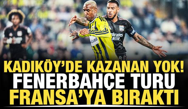 Kadık&ouml;y'de kazanan yok! Fenerbah&ccedil;e turu Fransa'ya bıraktı