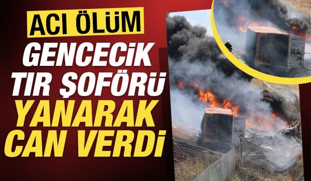 Nevşehir'de madeni yağ y&uuml;kl&uuml; tır şarampole devrildi: Tır şof&ouml;r&uuml; yanarak can verdi