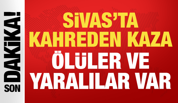 Sivas'ta yolcu minib&uuml;s&uuml; devrildi: 4 &ouml;l&uuml;, 10 yaralı