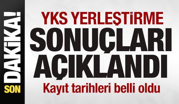 Son dakika: 2026 YKS yerleştirme sonu&ccedil;ları a&ccedil;ıklandı! Kayıt tarihleri duyuruldu