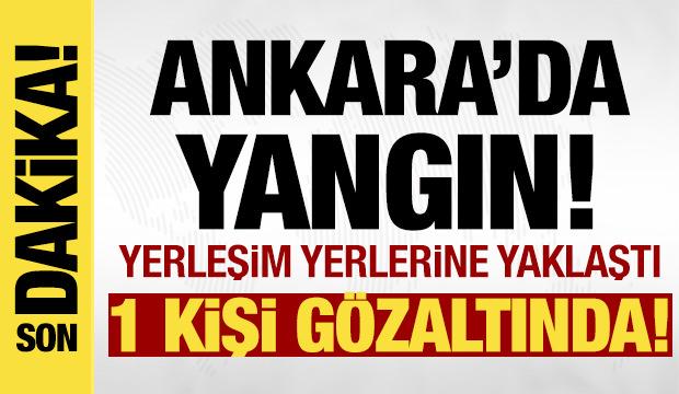 Son dakika: Ankara'da yangın: Valilik duyurdu! 1 kişi g&ouml;zaltında