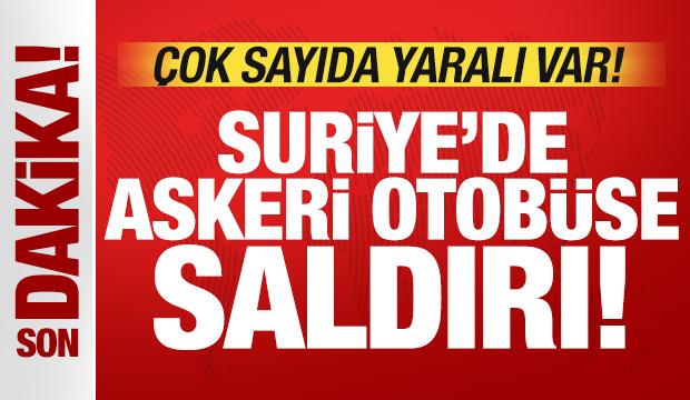 Son dakika: Suriye'de askeri otob&uuml;se saldırı! &Ccedil;ok sayıda yaralı var