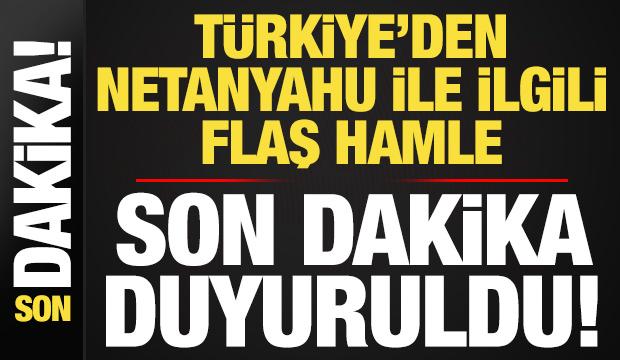 Son dakika: T&uuml;rkiye'den Netanyahu ile ilgili kırmızı b&uuml;lten talebi!