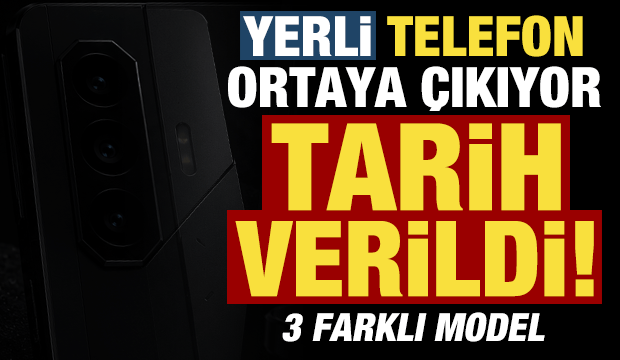 Son dakika: Ve yerli telefon ortaya &ccedil;ıkıyor! Tarih verildi...
