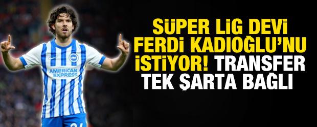 S&uuml;per Lig devi Ferdi Kadıoğlu'nu istiyor! Transfer tek şarta bağlı