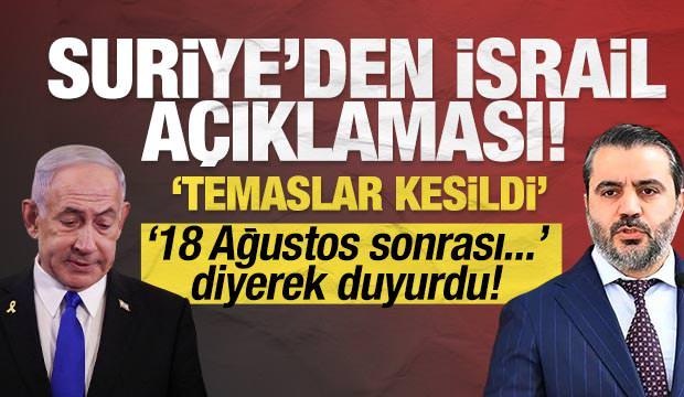 Suriye'den son dakika İsrail a&ccedil;ıklaması: Temaslar kesildi!