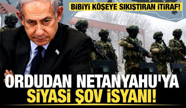 Tel Aviv karıştı: İsrail ordusundan Netanyahu'ya siyasi şov isyanı
