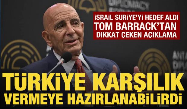 Tom Barrack'tan T&uuml;rkiye ve İsrail a&ccedil;ıklaması