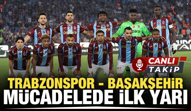 Trabzonspor - Başakşehir! CANLI