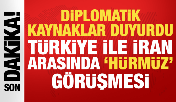 T&uuml;rkiye ile İran arasında 'H&uuml;rm&uuml;z Boğazı' g&ouml;r&uuml;şmesi: Fidan, Arak&ccedil;i ile telefonda konuştu