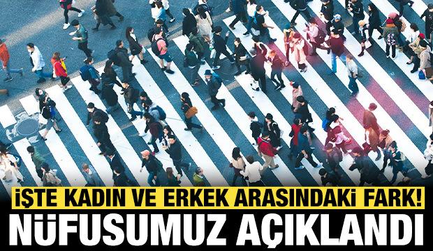 T&uuml;rkiye'nin n&uuml;fusu a&ccedil;ıklandı: Kadın ve erkek arasında dikkat &ccedil;eken fark
