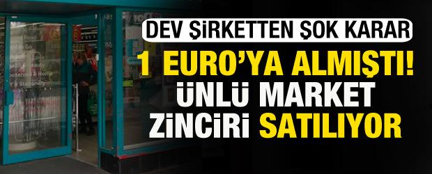&Uuml;nl&uuml; market zinciri satılıyor! Dev şirket 1 Euro'ya satın almıştı