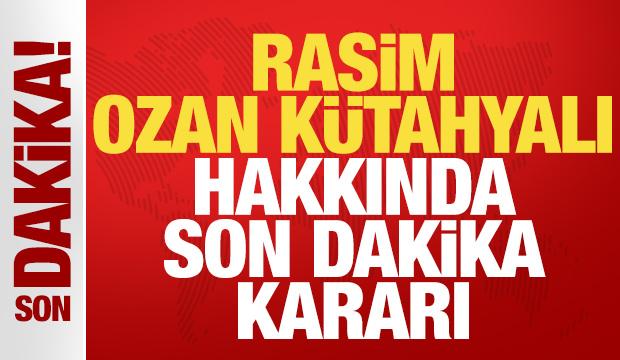 Yasa dışı bahisten tutuklanmıştı: Rasim Ozan K&uuml;tahyalı hakkında son dakika kararı