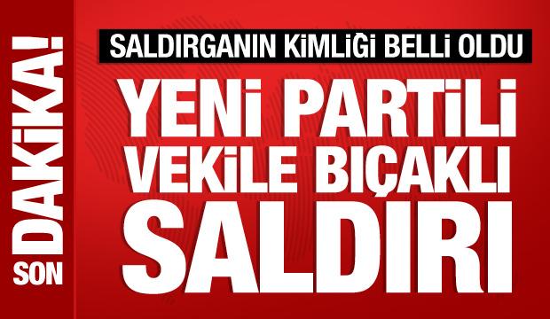 Yeni Parti Gaziantep Milletvekili Melih Meri&ccedil; bı&ccedil;aklı saldırıda yaralandı