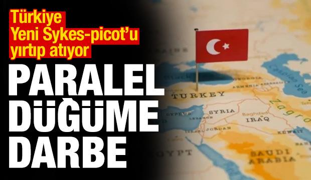 Yeni Sykes-picot 2.0 ve yeni paralel d&uuml;ğ&uuml;me darbe