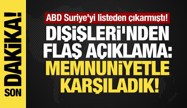 ABD Suriye'yi listeden &ccedil;ıkarmıştı! Dışişleri'nden flaş a&ccedil;ıklama: Memnuniyetle karşıladık!