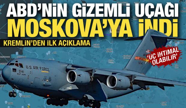 ABD'nin askeri u&ccedil;ağı Moskova'ya indi! &Uuml;&ccedil; ihtimal değerlendiriliyor
