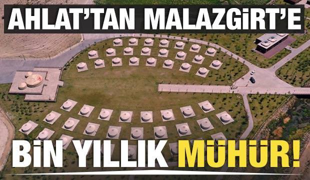Ahlat&rsquo;tan Malazgirt&rsquo;e bin yıllık m&uuml;h&uuml;r