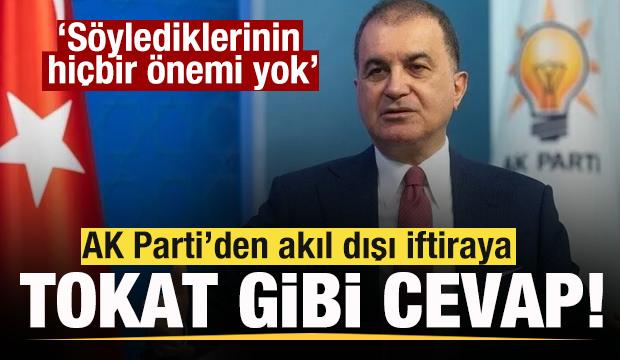 AK Parti'den akıl dışı iftiraya sert tepki: S&ouml;ylediklerinin hi&ccedil;bir &ouml;nemi yok