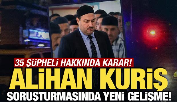 'Alihan Kuriş su&ccedil; &ouml;rg&uuml;t&uuml;' soruşturmasında yeni gelişme! 35 kişi tutuklandı