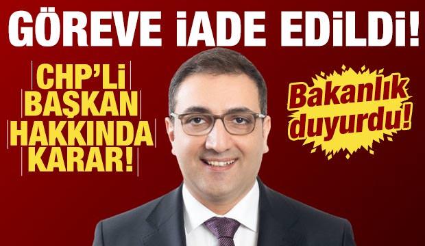 Bakanlık duyurdu: CHP'li Bal&ccedil;ova Belediye Başkanı g&ouml;reve iade edildi!