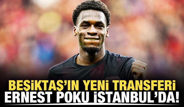 Beşiktaş'ın yeni transferi İstanbul'da! Resmen a&ccedil;ıklandı